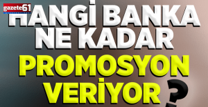 Hangi banka ne kadar promosyon veriyor? 30 bin TL...