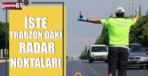 İşte Trabzon'daki Radar Denetim Noktaları 