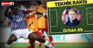 Orhan Ak'tan Trabzonspor- Galatasaray Maçına Teknik Bakış! 'Taktik Çatışması'