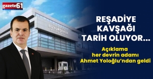 REŞADİYE KAVŞAĞI TARİH OLUYOR... AÇIKLAMA HER DEVRİN ADAMINDAN GELDİ!