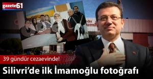 Silivri’de ilk İmamoğlu fotoğrafı