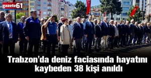 Trabzon'da deniz faciasında hayatını kaybeden 38 kişi anıldı
