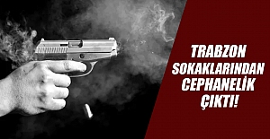 Trabzon Sokaklarından Cephanelik Çıktı!