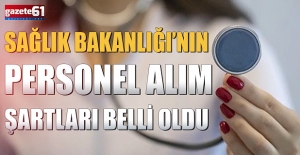 Trabzon’da alım yapılacak! Sağlık Bakanlığı’nın personel alım şartları belli oldu