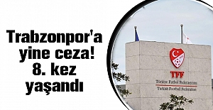 Trabzonpor'a yine ceza! 8. kez yaşandı
