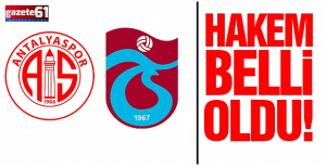 Trabzonspor - Antalyaspor maçının hakemi belli oldu
