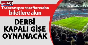 Trabzonspor Galatasaray maçı kapalı gişe