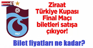 Trabzonspor - Galatasaray Türkiye Kupası final maçı biletleri satışa çıktı mı?