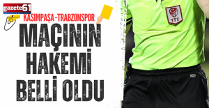 Trabzonspor - Kasımpaşa maçının hakemi açıklandı