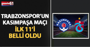 Trabzonspor'un Kasımpaşa 11'i belli oldu!