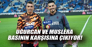 Uğurcan ve Muslera basının karşısına çıkıyor!