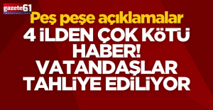4 ilden çok kötü haber: Vatandaşlar tahliye ediliyor!