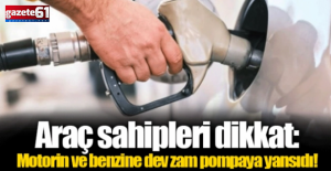Araç sahipleri dikkat! Dev zam pompaya yansıdı