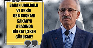 Bakan Uraloğlu ve Arsin OSB Başkanı Sakarya arasında dikkat çeken görüşme!