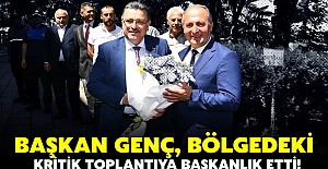 Başkan Genç, bölgedeki kritik toplantıya başkanlık etti!