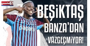  Beşiktaş Banza'dan vazgeçmiyor! Braga'nın istediği rakam belli oldu