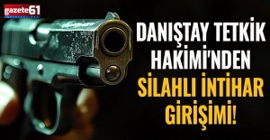 Danıştay Tetkik Hakimi'nden silahlı intihar girişimi! Hastaneye kaldırıldı