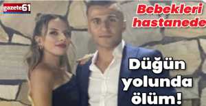 Düğün yolunda ölüm! Gözyaşları sel oldu!