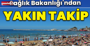 Sağlık Bakanlığı'ndan plajlara yakın takip