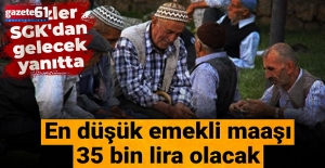 En düşük emekli maaşı 35 bin lira olacak: Gözler SGK'dan gelecek yanıtta...