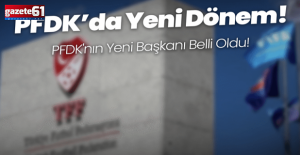 PFDK’nın yeni başkanı belli oldu!