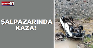 ŞALPAZARINDA KAZA!