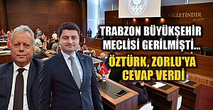 Trabzon Büyükşehir Meclisi Gerilmişti...Öztürk, Zorlu'ya cevap verdi