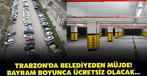 Trabzon'a müjde! Bayram boyunca ücretsiz olacak...