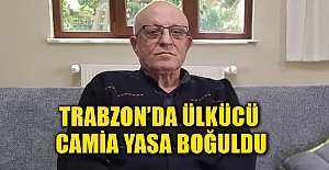 Trabzon’da Ülkücü Camia Yasa Boğuldu