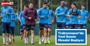 Trabzonspor'da Yeni Sezon Mesaisi Başlıyor