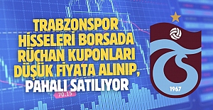 Trabzonspor hisseleri borsada rüçhan kuponları düşük fiyata alınıp, pahalı satılıyor