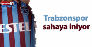 Trabzonspor sahaya iniyor!