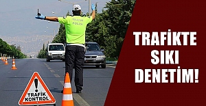 Trafikte sıkı denetim!