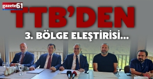 TTB’den 3. Bölge eleştirisi…