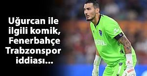 Uğurcan ile ilgili komik, Fenerbahçe - Trabzonspor iddiası...