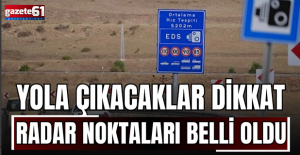 Yola çıkacaklar dikkat! İşte il il sabit radar noktaları