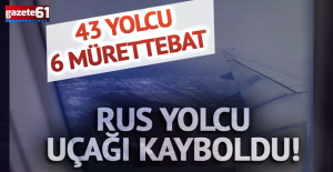 43 yolcu 6 mürettebat... Rus yolcu uçağı kayboldu