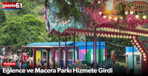 Eğlence ve Macera Parkı Hizmete Girdi
