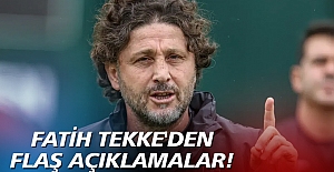 Fatih Tekke'den flaş açıklamalar!