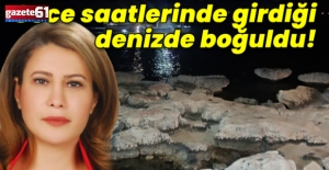 Kadın avukat, gece girdiği denizde boğuldu!