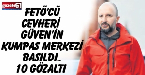 FETÖ firarisi Cevheri Güven’in siber karargahı çökertildi