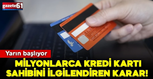 Kredi kartı kullananlar dikkat! Yeni düzenleme yarın başlıyor