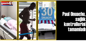 Onuachu sağlık kontrolünden geçti! Sıra sözleşmede