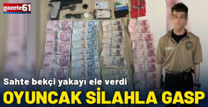Oyuncak silahla gasp! Sahte bekçi yakayı ele verdi