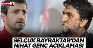 Selçuk Bayraktar'dan Nihat Genç açıklaması