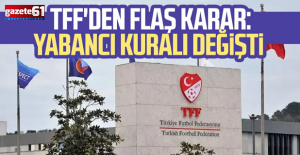 TFF yabancı kuralını değişti!