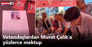 Trabzon'dan Murat Çalık’a yüzlerce mektup  