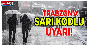 Trabzon için sarı kodlu uyarı!