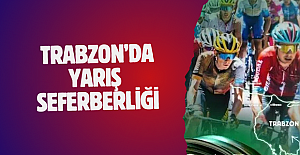 Trabzon’da yarış seferberliği…