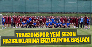 Trabzonspor yeni sezon hazırlıklarına Erzurum’da başladı